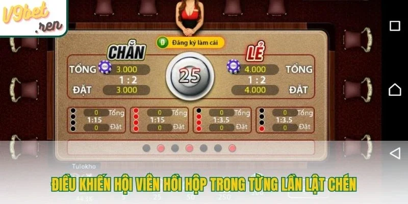 Điều khiến hội viên hồi hộp trong từng lần lật chén