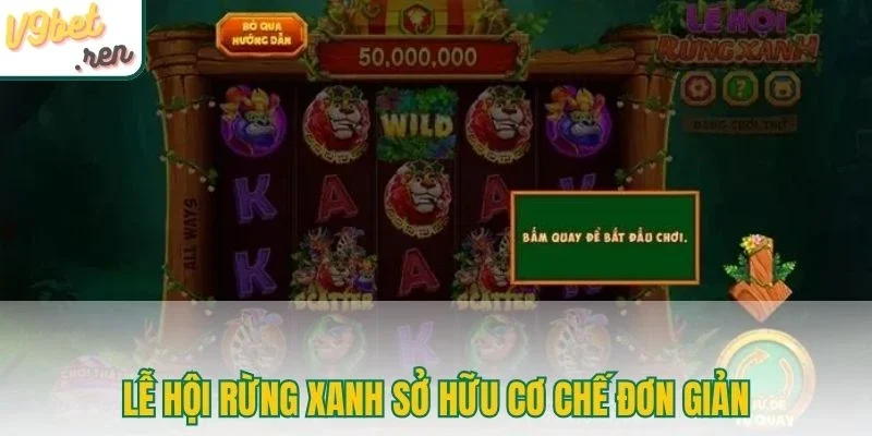 Lễ Hội Rừng Xanh sở hữu cơ chế đơn giản