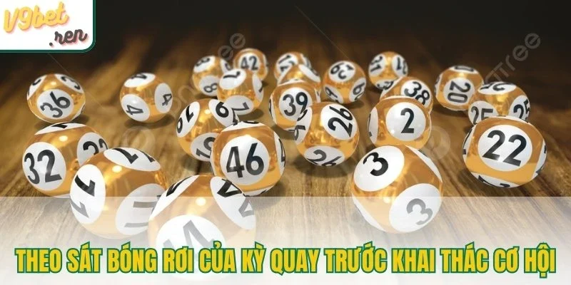 Theo sát bóng rơi của kỳ quay trước nhằm khai thác cơ hội